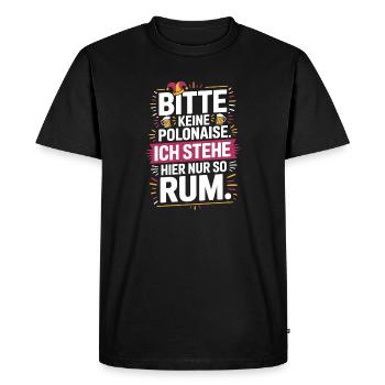 Carnival please no polonaise just standing around here - Men's Premium Organic T-Shirt - black - Front - Nico (187cm)