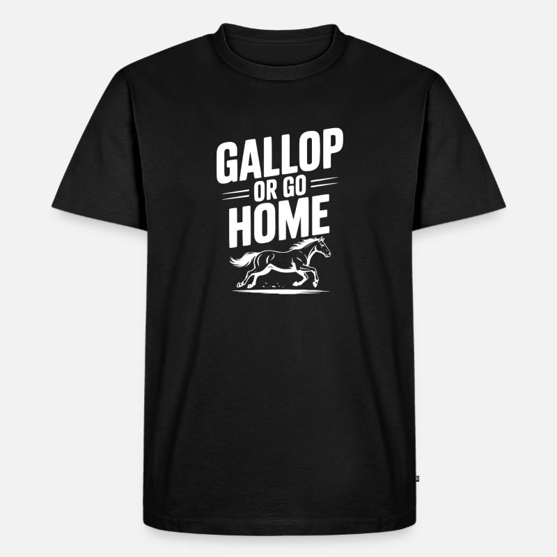 Galoppieren oder nach Hause gehen - Männer Premium Bio T-Shirt - Schwarz
