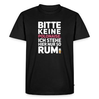 Carnival please no polonaise just standing around here - Men's Premium Organic T-Shirt - black - Front - Nico (187cm)