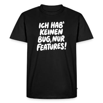 Ich hab keinen Bug, nur Features - Männer Premium Bio T-Shirt - Schwarz - Vorne - Nico (187cm)