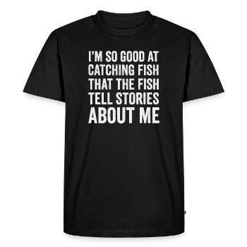 Je suis tellement doué pour attraper des poissons, pêcheur en disant pêcher - T-shirt Premium bio Homme - noir - Devant - Nico (187cm)