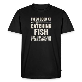 Je suis tellement doué pour attraper des poissons, pêcheur en disant pêcher - T-shirt Premium bio Homme - noir - Devant - Nico (187cm)