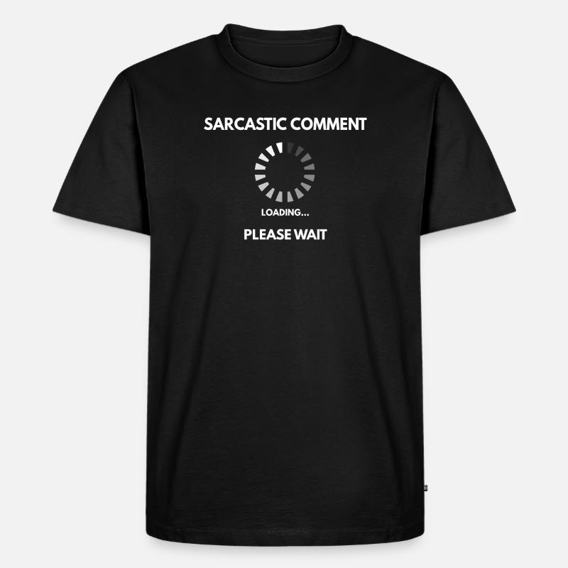 Sarkastischer Kommentar lädt - Männer Premium Bio T-Shirt - Schwarz
