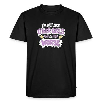 Not like other girls – Worse - Men's Premium Organic T-Shirt - black - Front - Nico (187cm)