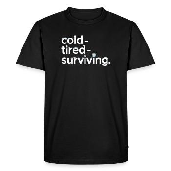 cold tired surviving winter saying for - Men's Premium Organic T-Shirt - black - Front - Nico (187cm)