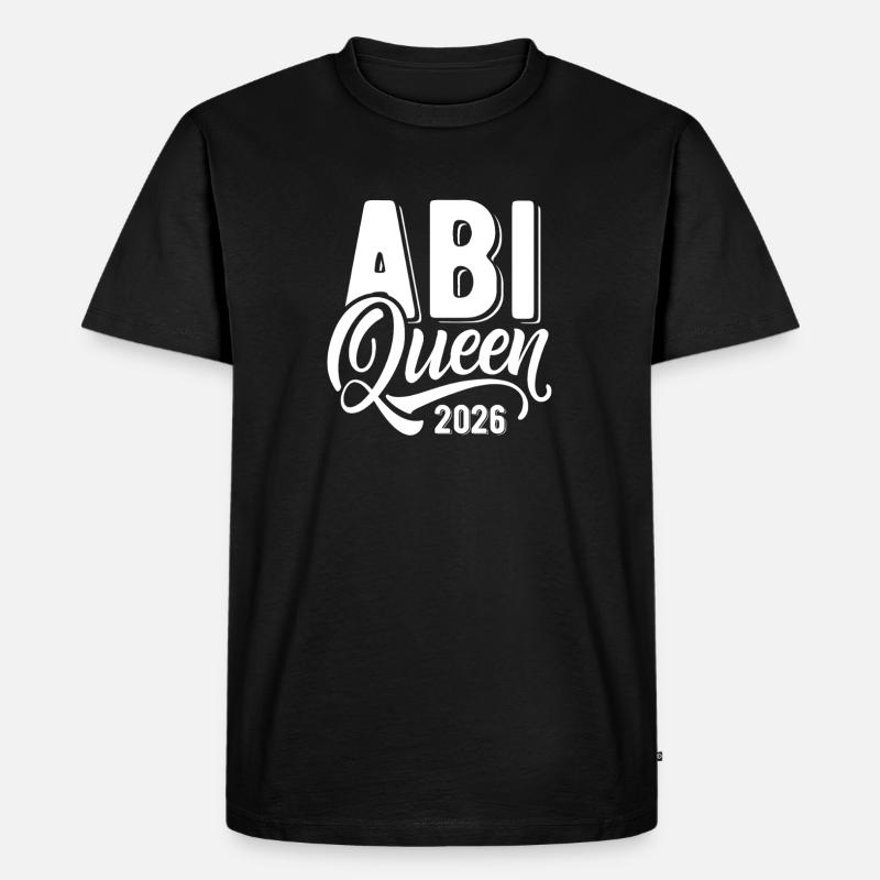 Abi Queen 2026 - Abitur - Spruch - Männer Premium Bio T-Shirt - Schwarz