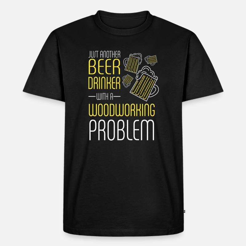 Beer Drinker With Woodworking Problem - Männer Premium Bio T-Shirt - Schwarz