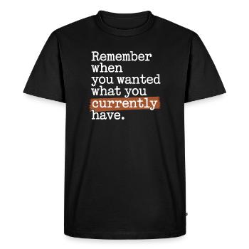 Souvenez-vous quand vous vouliez de la gratitude Pleine conscience - T-shirt Premium bio Homme - noir - Devant - Nico (187cm)