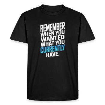Souvenez-vous quand vous vouliez de la gratitude Pleine conscience - T-shirt Premium bio Homme - noir - Devant - Nico (187cm)