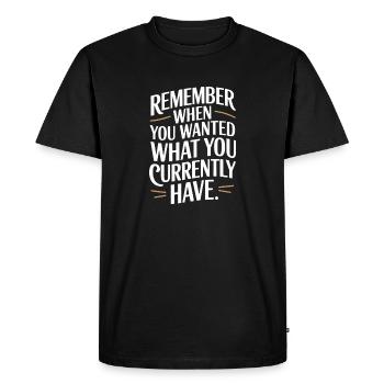 Souvenez-vous quand vous vouliez de la gratitude Pleine conscience - T-shirt Premium bio Homme - noir - Devant - Nico (187cm)