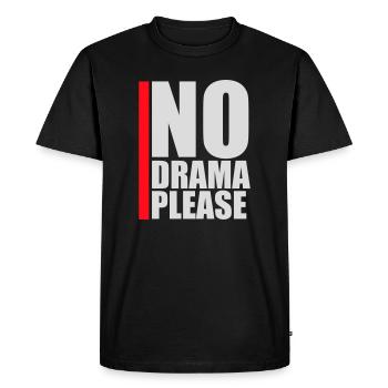 Pas de drame Repose-toi Détends-toi Détends-toi Détends-toi Amuse-toi - T-shirt Premium bio Homme - noir - Devant - Nico (187cm)