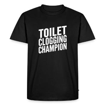 Toilet Clogging Champion Funny Slogan - Men's Premium Organic T-Shirt - black - Front - Nico (187cm)
