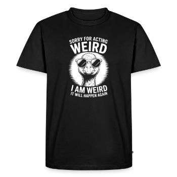 Weird Sayings Joke Funny Weird Gift - Men's Premium Organic T-Shirt - black - Front - Nico (187cm)