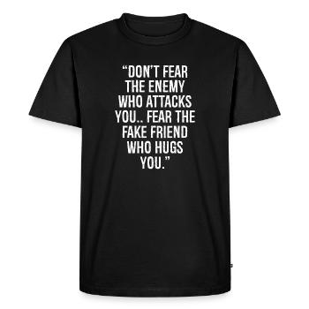 N’ayez pas peur de l’ennemi qui vous attaque craint le - T-shirt Premium bio Homme - noir - Devant - Nico (187cm)