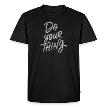 Do Your Thing Motivation Typography - Men's Premium Organic T-Shirt - black - Front - Nico (187cm)