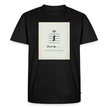 Shut up – Inner Peace Loading Design - Men's Premium Organic T-Shirt - black - Front - Nico (187cm)