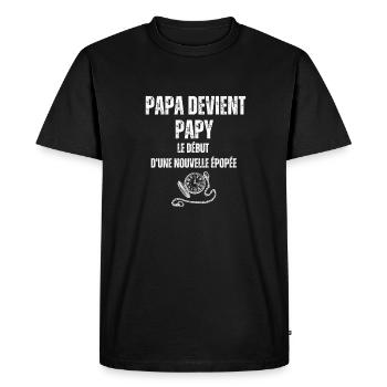 Papa devient Papy - Début d'une Épopée - T-shirt Premium bio Homme - noir - Devant - Nico (187cm)