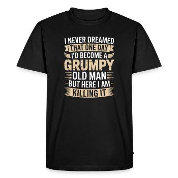 Grumpy Old Man Killing It - Men's Premium Organic T-Shirt - black - Front - Nico (187cm)