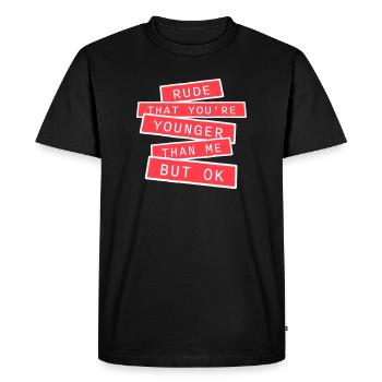 C’est impoli que tu sois plus jeune que moi mais d’accord. Anniversaire - T-shirt Premium bio Homme - noir - Devant - Nico (187cm)