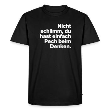 YOU JUST HAVE BAD LUCK THINKING. SARCASM GIFT - Men's Premium Organic T-Shirt - black - Front - Nico (187cm)