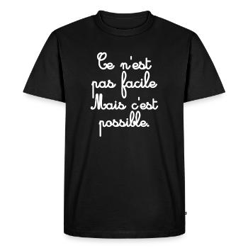 Ce n’est pas facile mais possible - T-shirt Premium bio Homme - noir - Devant - Nico (187cm)