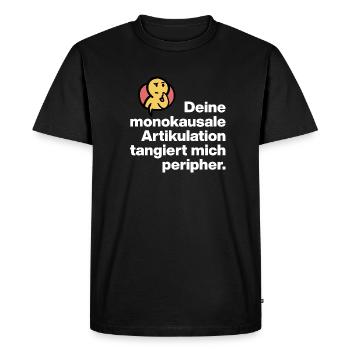 YOUR MONOCAUSAL ARTICULATION, STUPID SARCASM - Men's Premium Organic T-Shirt - black - Front - Nico (187cm)