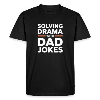 Résoudre des drames avec des blagues de papa | Humour de papa - T-shirt Premium bio Homme - noir - Devant - Nico (187cm)