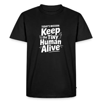 La mission d’aujourd’hui : Garder le petit humain en vie - T-shirt Premium bio Homme - noir - Devant - Nico (187cm)