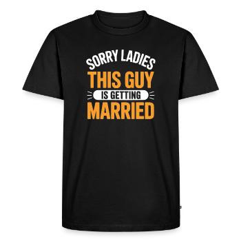 Désolé mesdames, ce gars va se marier - T-shirt Premium bio Homme - noir - Devant - Nico (187cm)