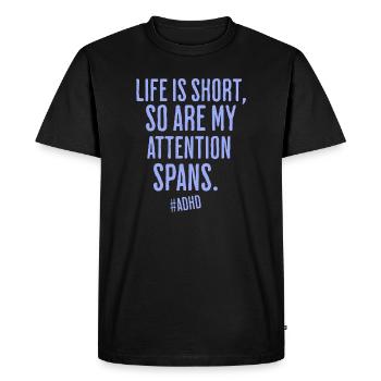 Life is short, so is attention - Men's Premium Organic T-Shirt - black - Front - Nico (187cm)