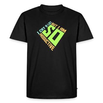 I Cry A Lot But I Am So Productive Funny Emotion - Men's Premium Organic T-Shirt - black - Front - Nico (187cm)
