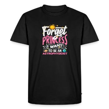 Forget Princess I'm going to be an astrophysicist - Men's Premium Organic T-Shirt - black - Front - Nico (187cm)
