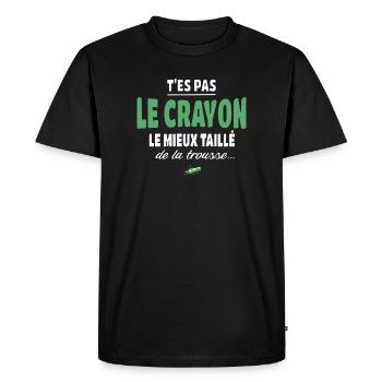 T’es pas le crayon le mieux taillé de la trousse - T-shirt Premium bio Homme - noir - Devant - Nico (187cm)