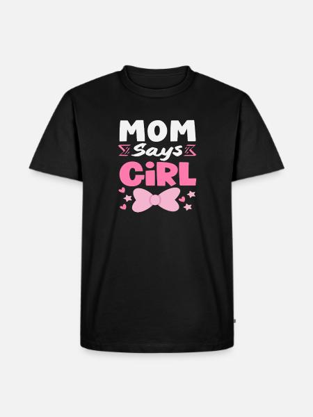 Mama Sagt Mädchen Gender Reveal - Männer Premium Bio T-Shirt - Schwarz