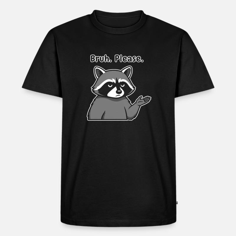 Bruh Bitte Waschbär-Meme - Männer Premium Bio T-Shirt - Schwarz
