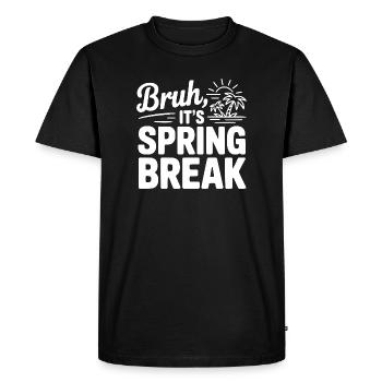 Bruh, It's Spring Break - Men's Premium Organic T-Shirt - black - Front - Nico (187cm)