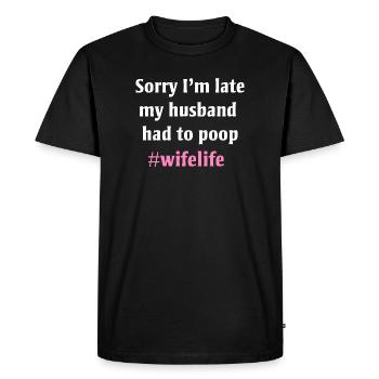 Fin de la vie de l’épouse Tee sur la blague sur les crottes - T-shirt Premium bio Homme - noir - Devant - Nico (187cm)
