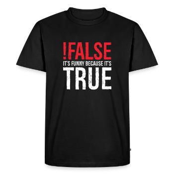 false it's funny because true - Men's Premium Organic T-Shirt - black - Front - Nico (187cm)