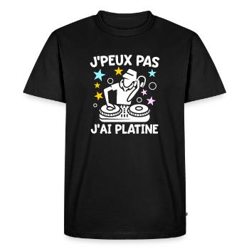 J'peux Pas J'ai Platine Humour DJ Disc Jockey Fun - T-shirt Premium bio Homme - noir - Devant - Nico (187cm)
