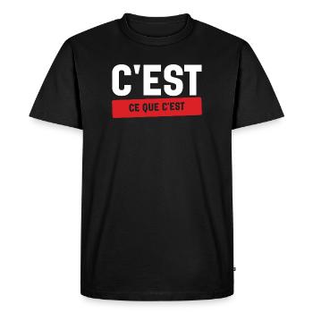 C'est Ce Que C'est Stoïque Humour Français - T-shirt Premium bio Homme - noir - Devant - Nico (187cm)