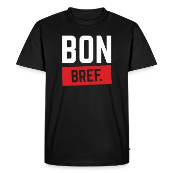 BON BREF Humour French Expression Funny - Men's Premium Organic T-Shirt - black - Front - Nico (187cm)