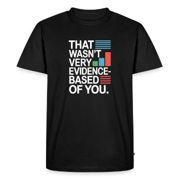 That Wasn't Evidence-Based Medicine Lab Nerd Doctor - Men's Premium Organic T-Shirt - black - Front - Nico (187cm)