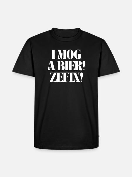 I mog a Bier! Zefix! - Männer Premium Bio T-Shirt - Schwarz