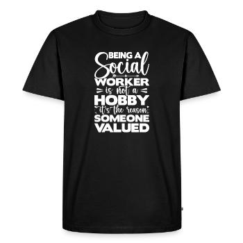 Social Worker Quote Is Not A Hobby Social Work - Men's Premium Organic T-Shirt - black - Front - Nico (187cm)