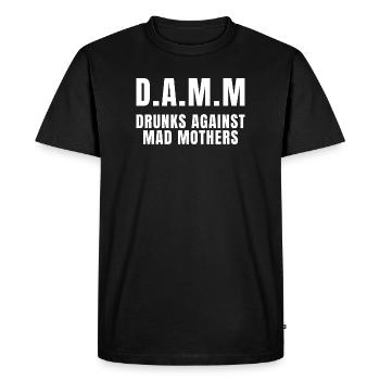 DAMM Drunks Against Mad Mothers - T-shirt Premium bio Homme - noir - Devant - Nico (187cm)