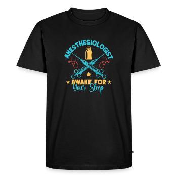 Anesthesiologist Awake Your Sleep Anesthesia - Men's Premium Organic T-Shirt - black - Front - Nico (187cm)