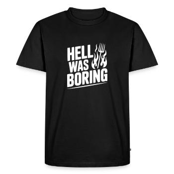 Hell Was Boring - Men's Premium Organic T-Shirt - black - Front - Nico (187cm)