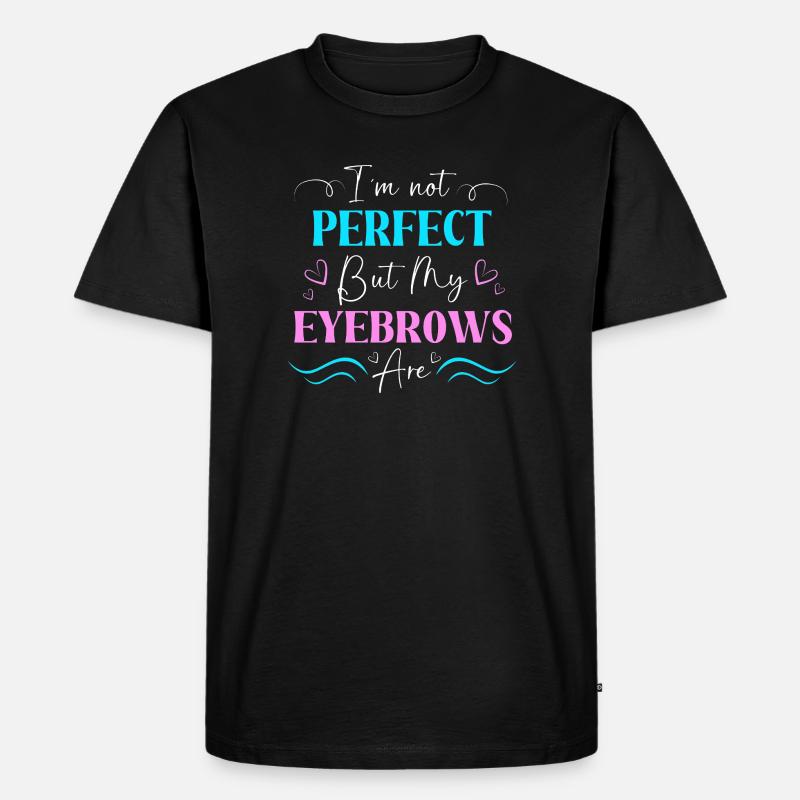 Make-up Microblading Kosmetik Kosmetikerin - Männer Premium Bio T-Shirt - Schwarz
