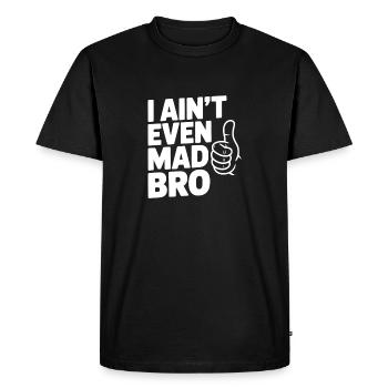 Je ne suis même pas fâché, frère - T-shirt Premium bio Homme - noir - Devant - Nico (187cm)
