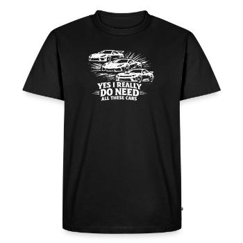 Ja, ich brauche wirklich all diese Autos! (Lustige - T-shirt Premium bio Homme - noir - Devant - Nico (187cm)